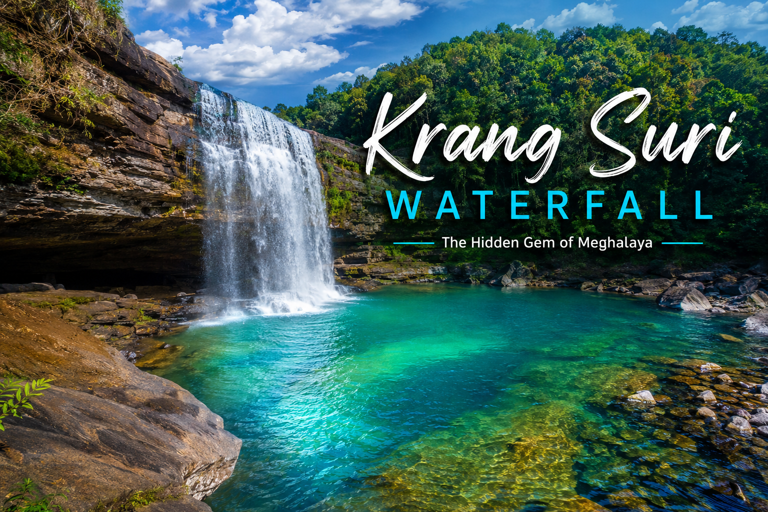 Krang Suri Waterfall Meghalaya: Complete Travel Guide, Best Time to Visit & Travel Tips by SortMyTrip